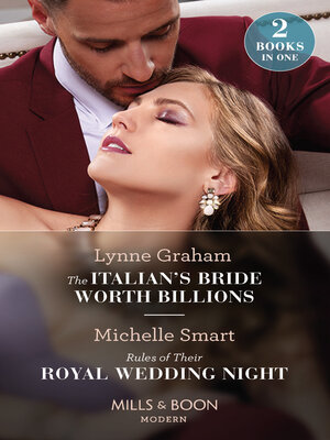 cover image of The Italian's Bride Worth Billions / Rules of Their Royal Wedding Night